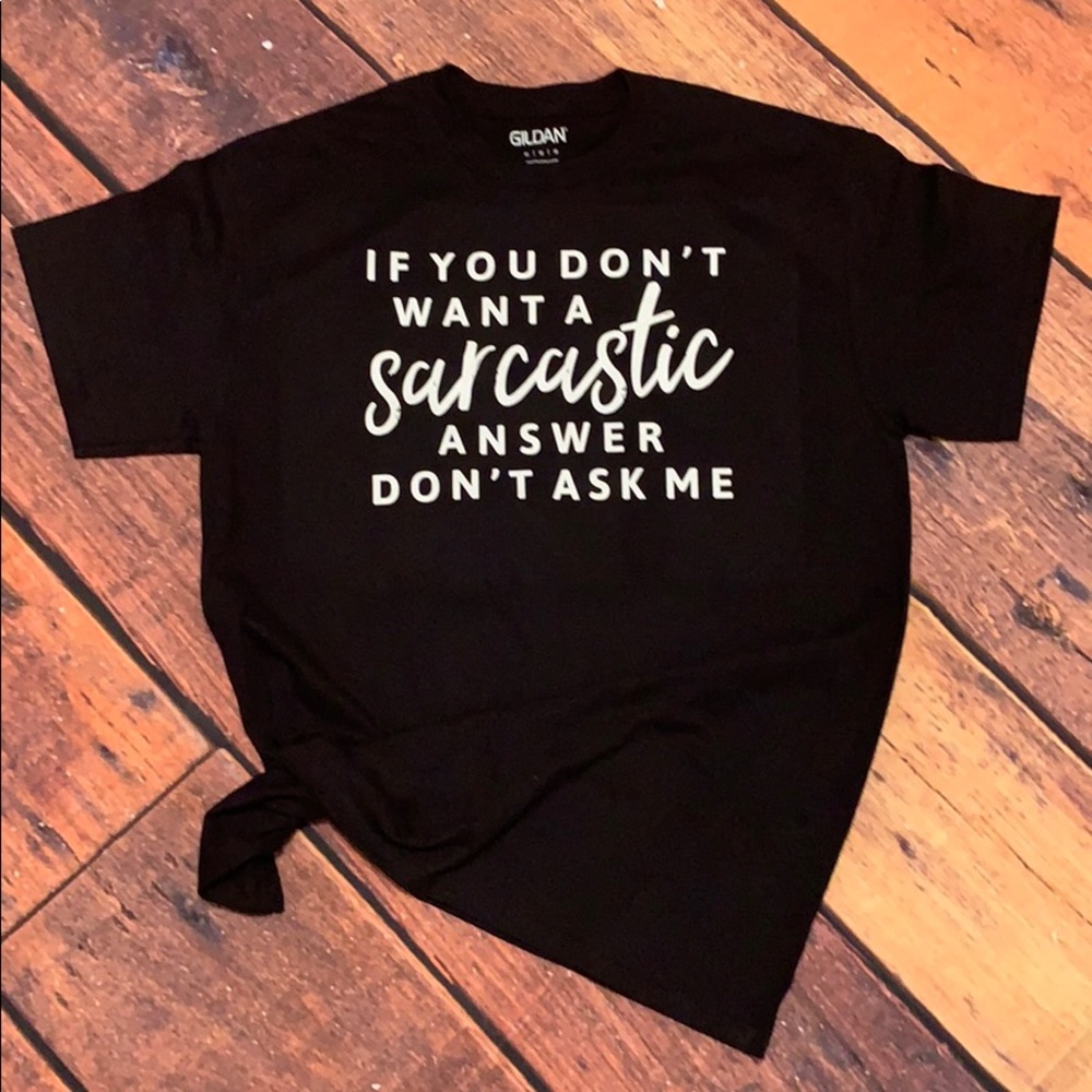 Sarcastic T Shirt